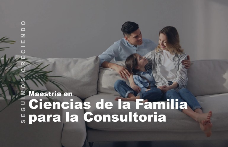 Maestría Ciencias de la Familia para la Consultoría